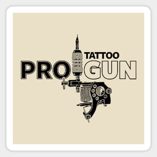 Pro-Tattoo Gun Tattoo Art Pro- Gun Tattoo Gun For Inked People Magnet